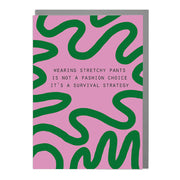 Stretchy Pants - Humorous Card by Lola Design - Lola Design Ltd