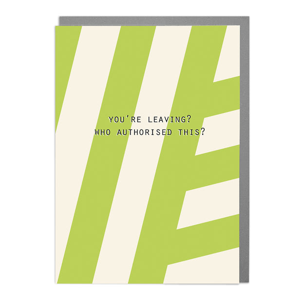 Sorry You're Leaving - Humorous Card by Lola Design - Lola Design Ltd