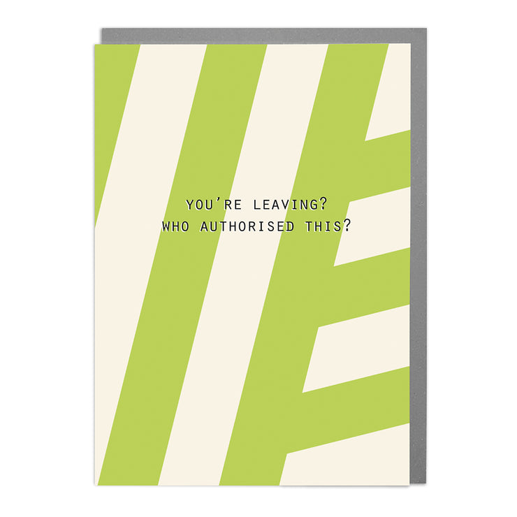 Sorry You're Leaving - Humorous Card by Lola Design - Lola Design Ltd