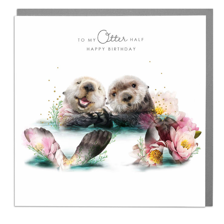 To My Otter Half - Birthday Card by Lola Design - Lola Design Ltd