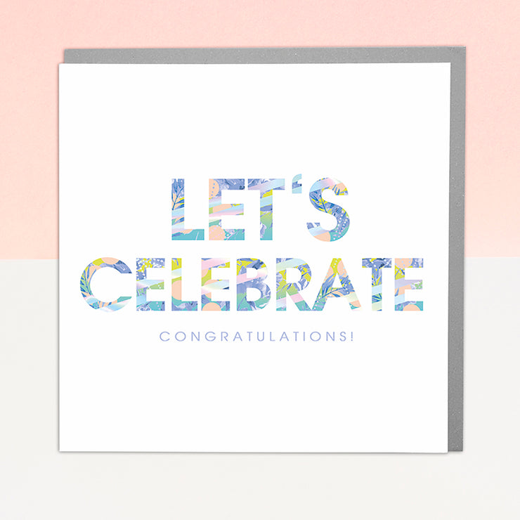 Let's Celebrate Congratulations Card - Lola Design Ltd
