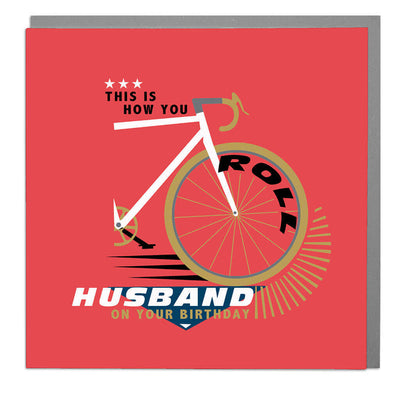 This Is How You Roll Husband Birthday Card - Lola Design Ltd