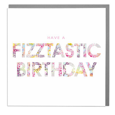 Fizztastic Birthday Card - Lola Design Ltd