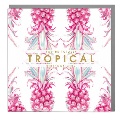 Totally Tropical Birthday Girl Card - Lola Design Ltd