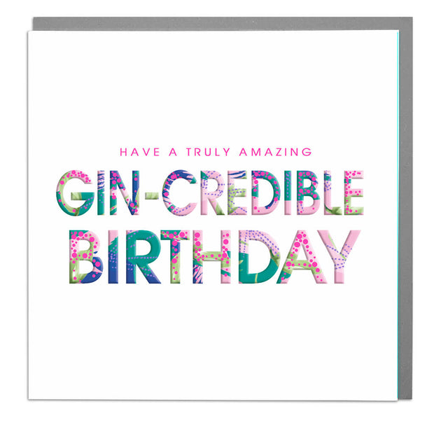 Gin-Credible Birthday Card - Lola Design Ltd