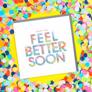 Feel Better Soon Card - Lola Design Ltd