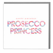 Prosecco Princess Birthday Card - Lola Design Ltd