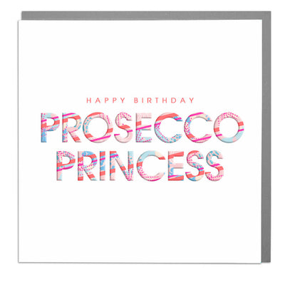 Prosecco Princess Birthday Card - Lola Design Ltd