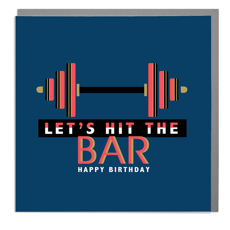 Let's Hit The Bar Birthday Card - Lola Design Ltd
