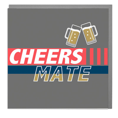 Cheers Mate Card - Lola Design Ltd