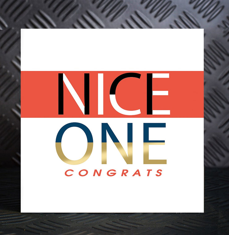 Nice One Congrats Card - Lola Design Ltd