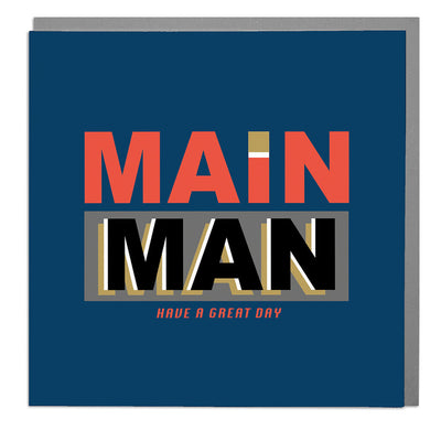 Main Man Birthday Card - Lola Design Ltd