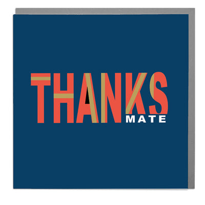 Thanks Mate Card - Lola Design Ltd