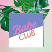 Babe Club Card - Lola Design Ltd