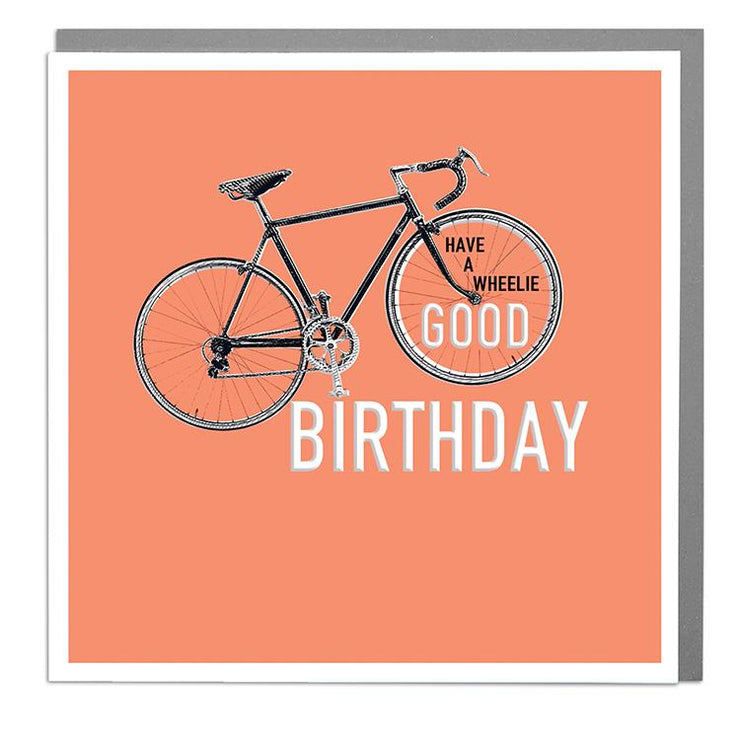 Wheelie Good Birthday Card - Lola Design Ltd