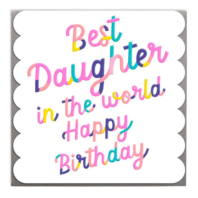 Best Daughter Happy Birthday Card by Lola Design - Lola Design Ltd