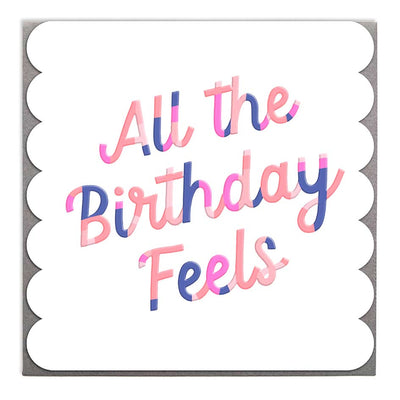 All The Birthday Feels Card by Lola Design - Lola Design Ltd