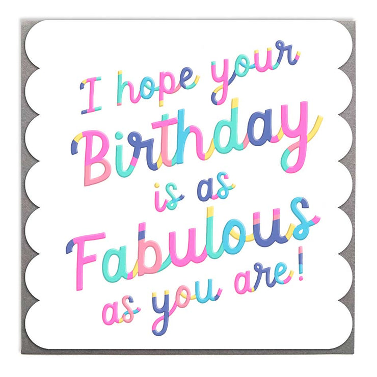 Fabulous Happy Birthday Card by Lola Design Lola Design Ltd
